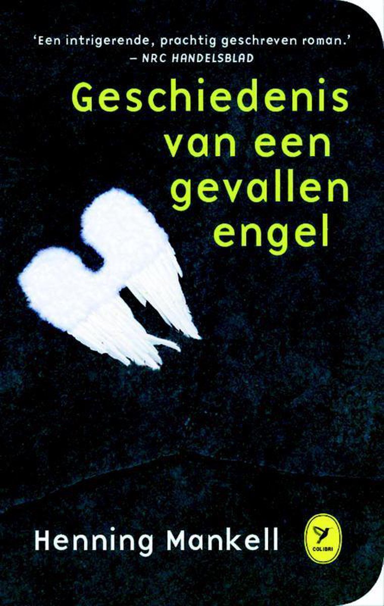 Henning Mankell Geschiedenis Van Een Gevallen Engel / Colibri-bibliotheek / 42