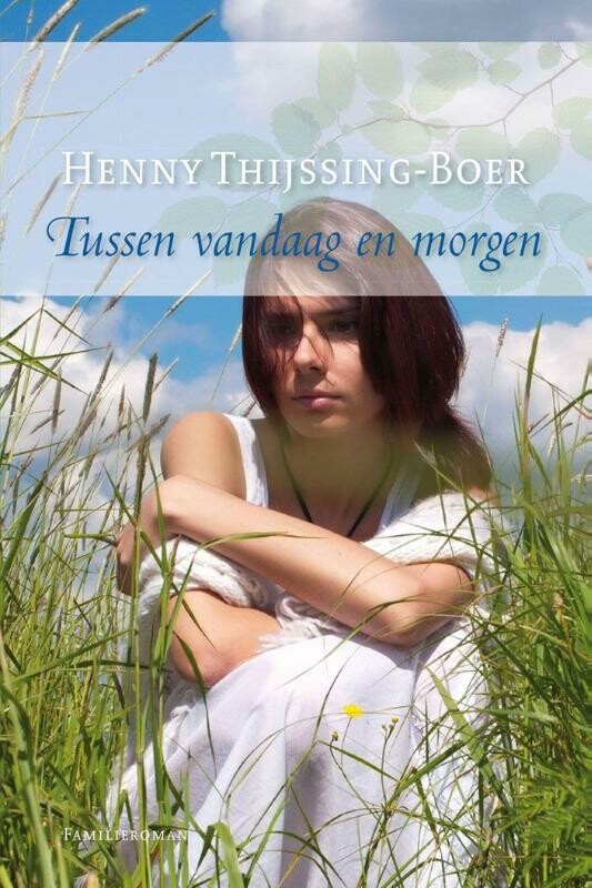 Henny Thijssing-Boer Tussen Vandaag En Morgen