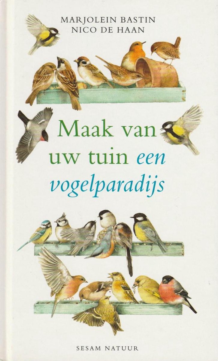boekenbalie_9789041401298_cover Maak van uw tuin een vogelparadijs / Sesam natuur