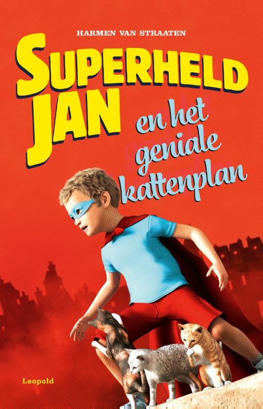 boekenbalie_9789025879884_cover Superheld Jan en het geniale kattenplan / Superheld Jan