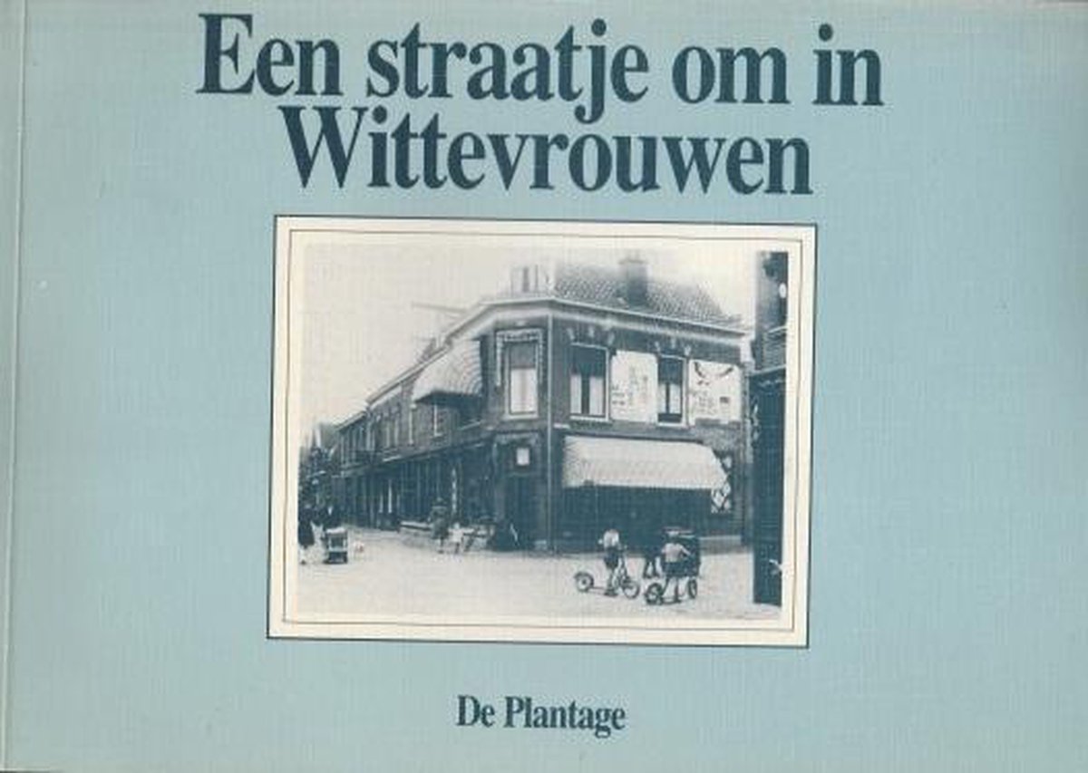 Straatje om in wittevrouwen