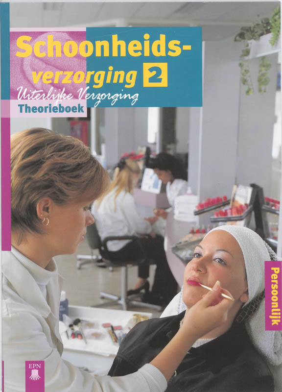 Persoonlijk schoonheidsverzorging 2 theorieboek