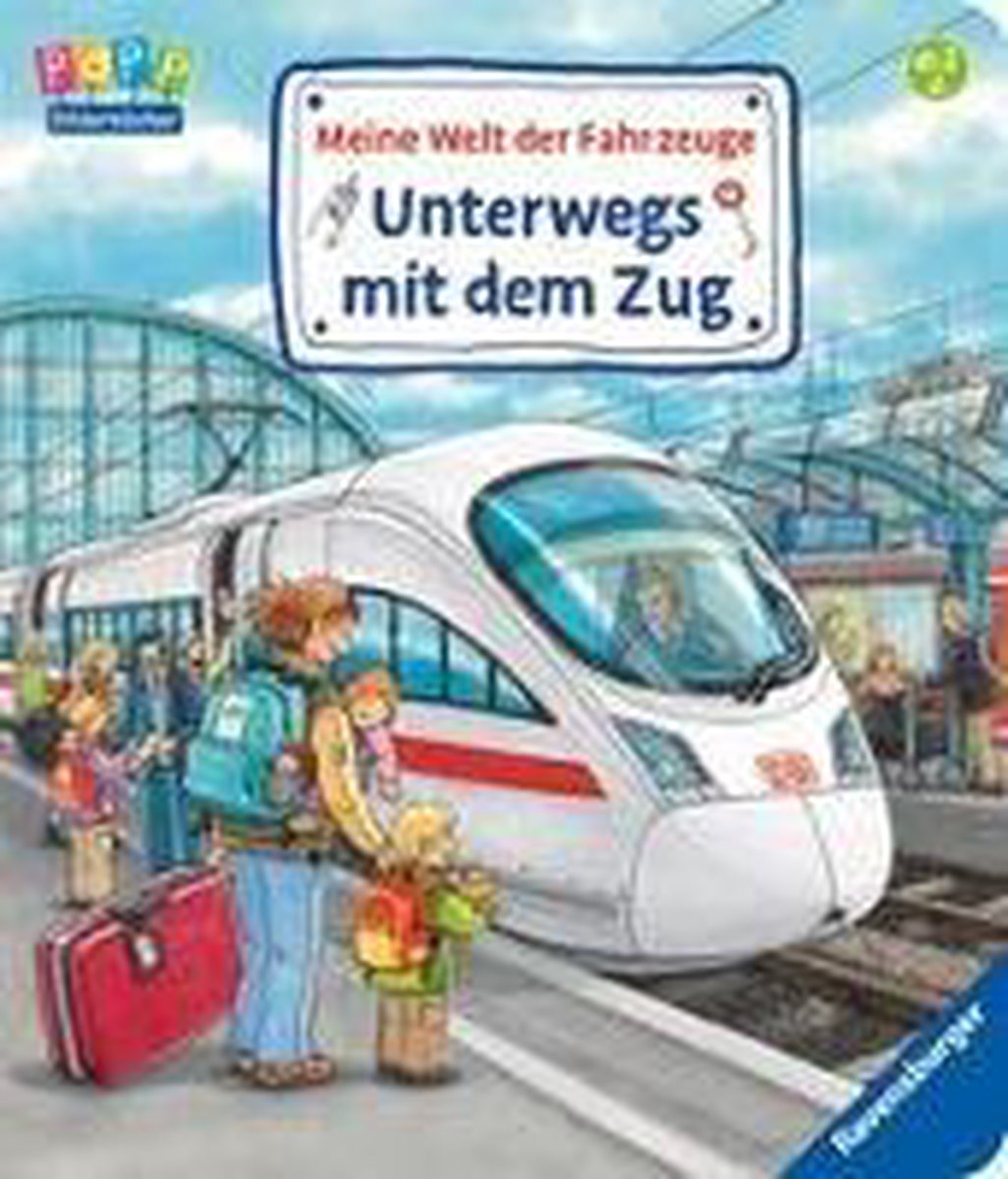 Meine Welt der Fahrzeuge: Unterwegs mit dem Zug