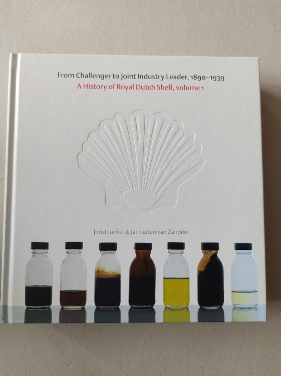 Joost Jonker A History Of Royal Dutch Shell, Volume 1, From Challenger To Joint Industry Leader, 1890-1939
