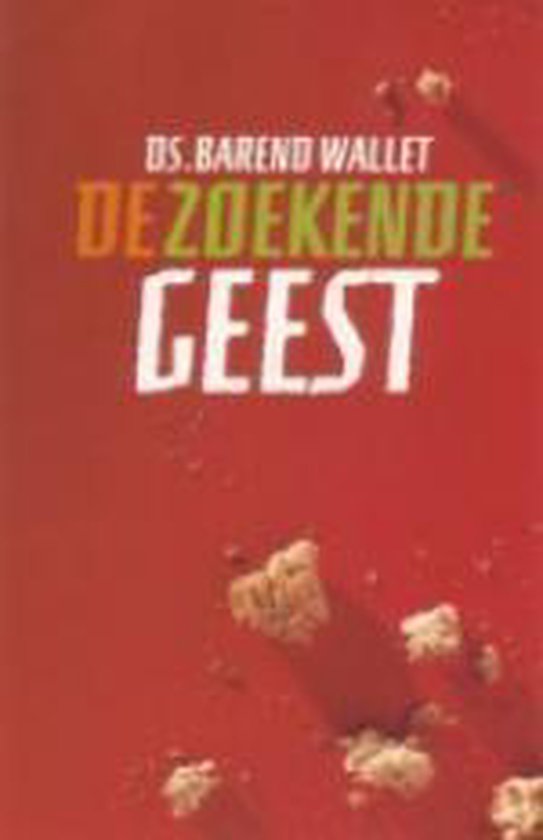 ZOEKENDE GEEST, DE