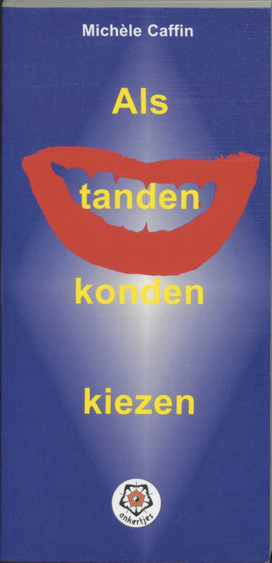 boekenbalie_9789020201383_cover Als tanden konden kiezen / Ankertjes / 264