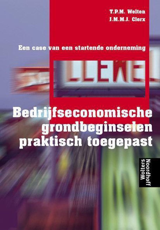 Bedrijfseconomische grondbeginselen praktisch toegepast