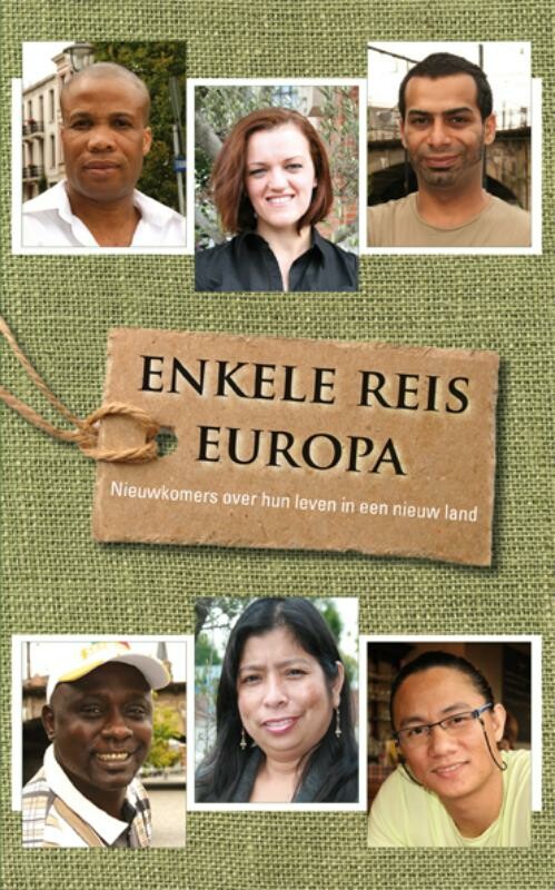 Willemijn Steutel Een Nieuw Leven Enkele Reis Europa / Een Nieuw Leven