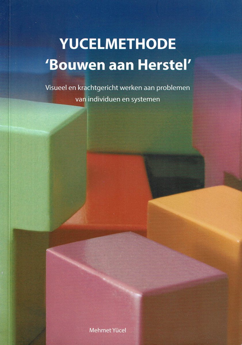 Yucelmethode 'bouwen aan herstel'