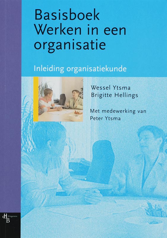 boekenbalie_9789055744893_cover Basisboek Werken In Een Organisatie / Sjd/Heo