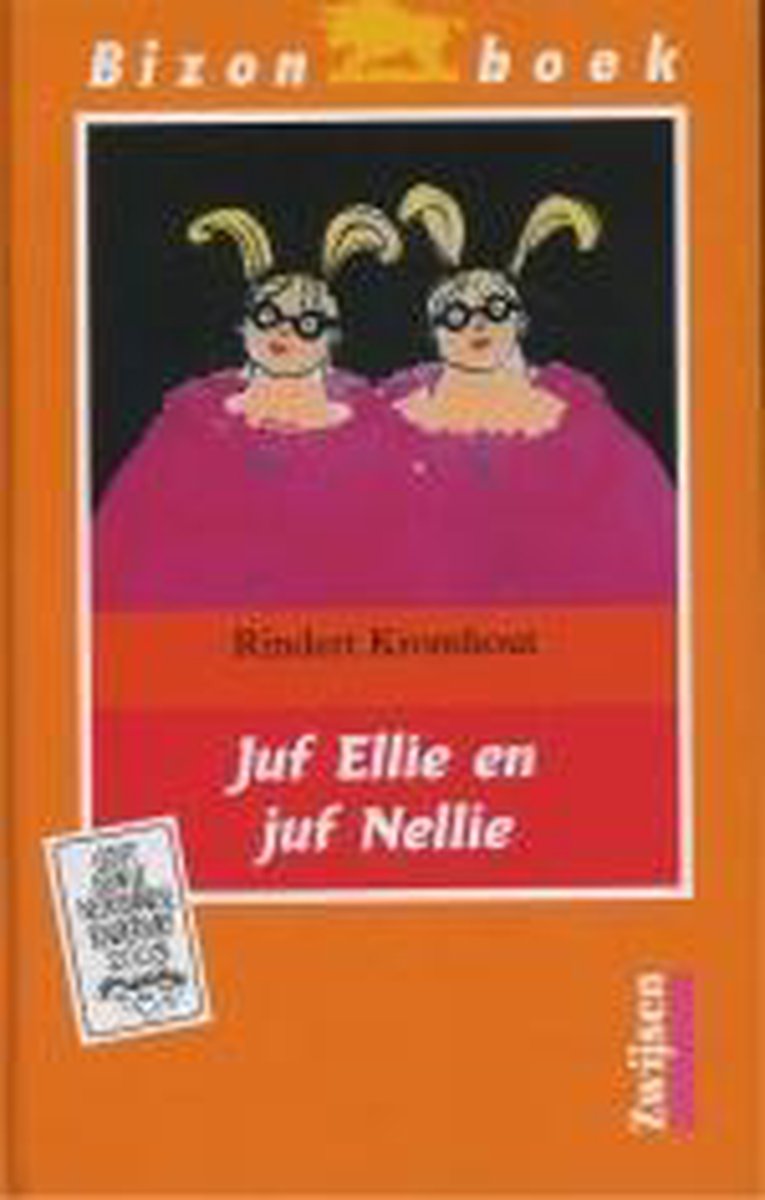 boekenbalie_9789027645401_cover Juf Ellie en juf Nellie / Bizon geel