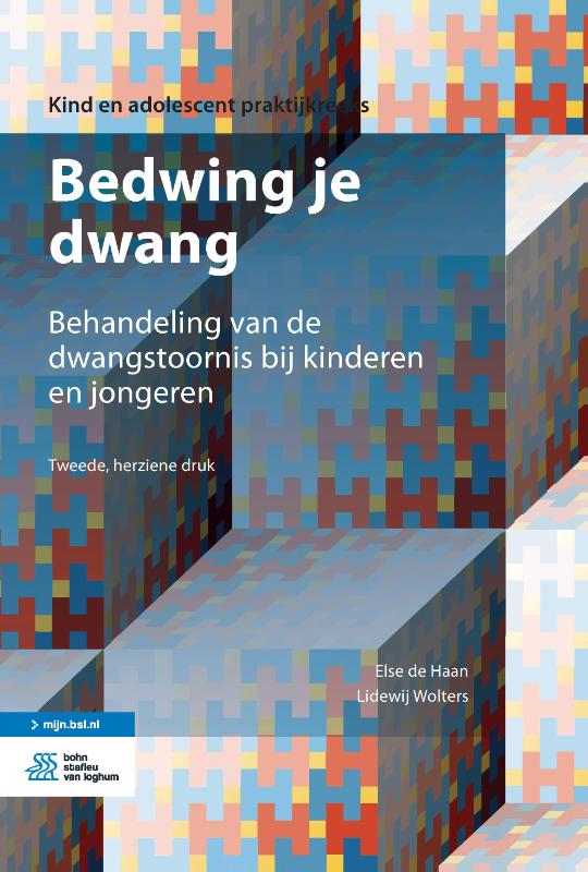 Bedwing je dwang / Kind en adolescent praktijkreeks
