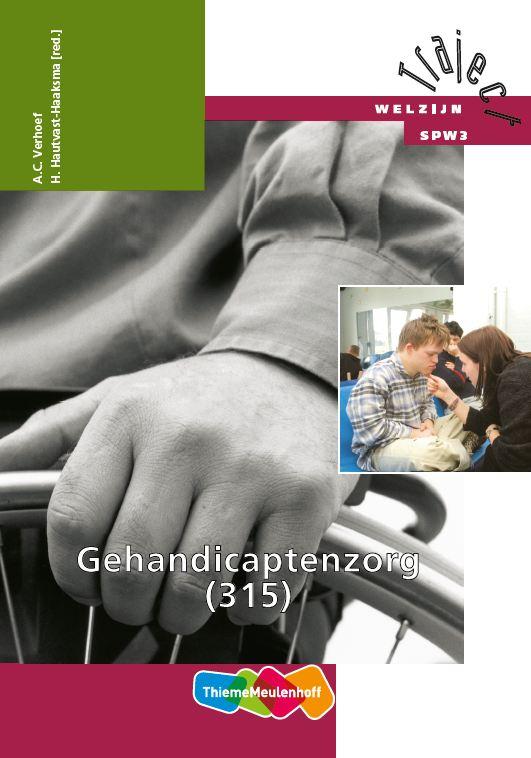 Traject Welzijn - Gehandicaptenzorg 315 Leerlingenboek
