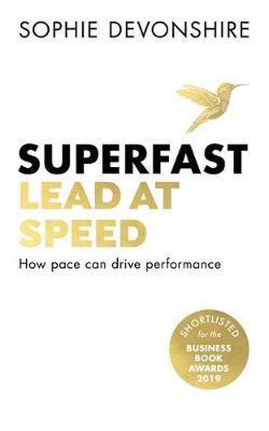 Superfast Lead at speed  Shortlisted for Best Leadership Book at the Business Book Awards