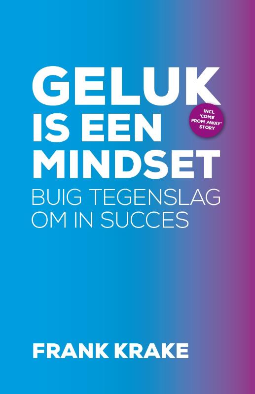 Frank Krake Geluk Is Een Mindset thumbnail