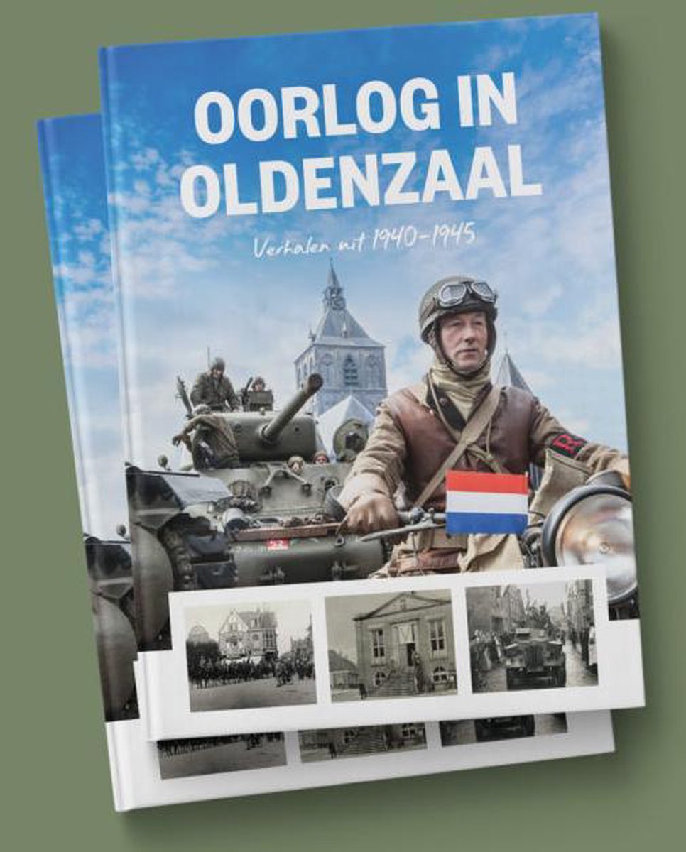Remko Meddeler Oorlog In Oldenzaal - Verhalen Uit 1940-1945