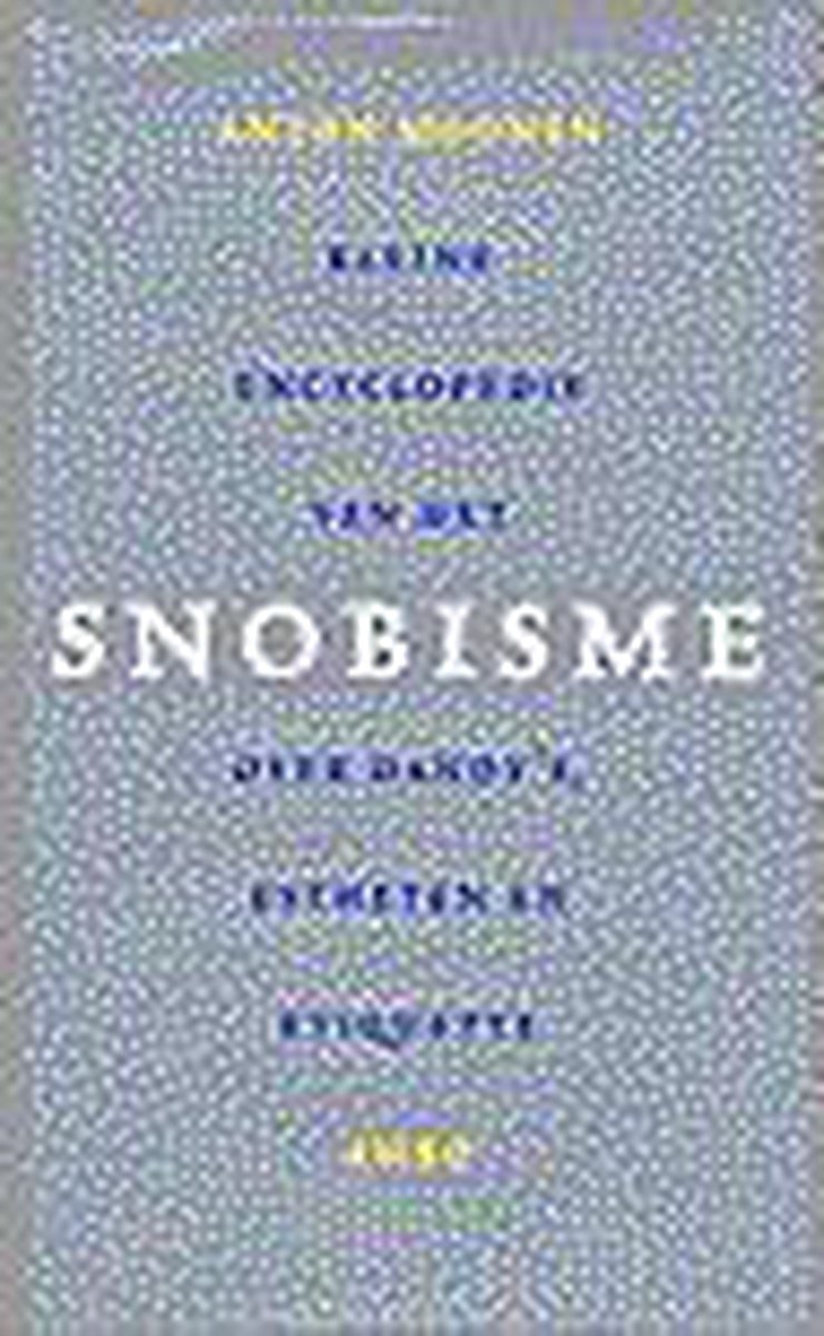 Kleine Encyclopedie Van Het Snobisme