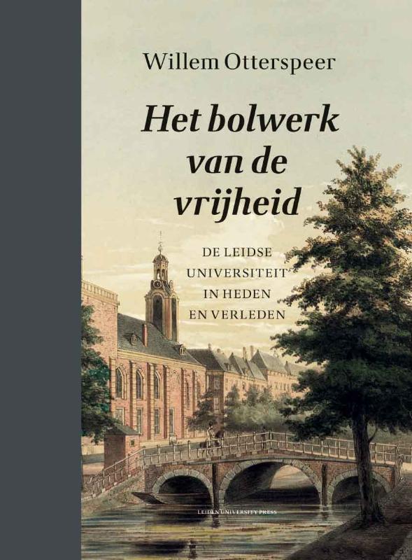 W. Otterspeer Het Bolwerk Van De Vrijheid