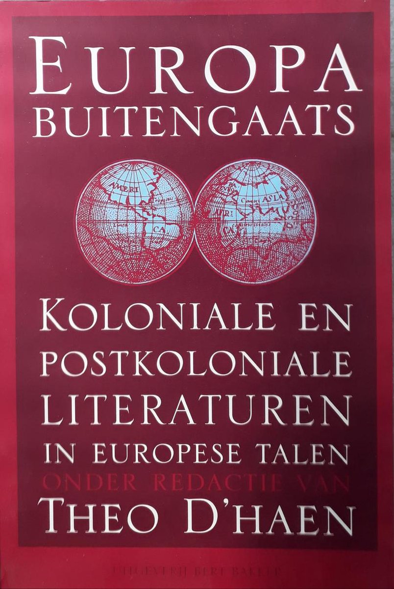 Europa buitengaats. Koloniale en postkoloniale Literaturen in Europese talen