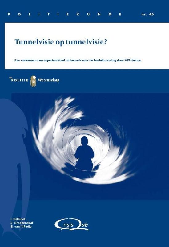 Tunnelvisie op tunnelvisie?