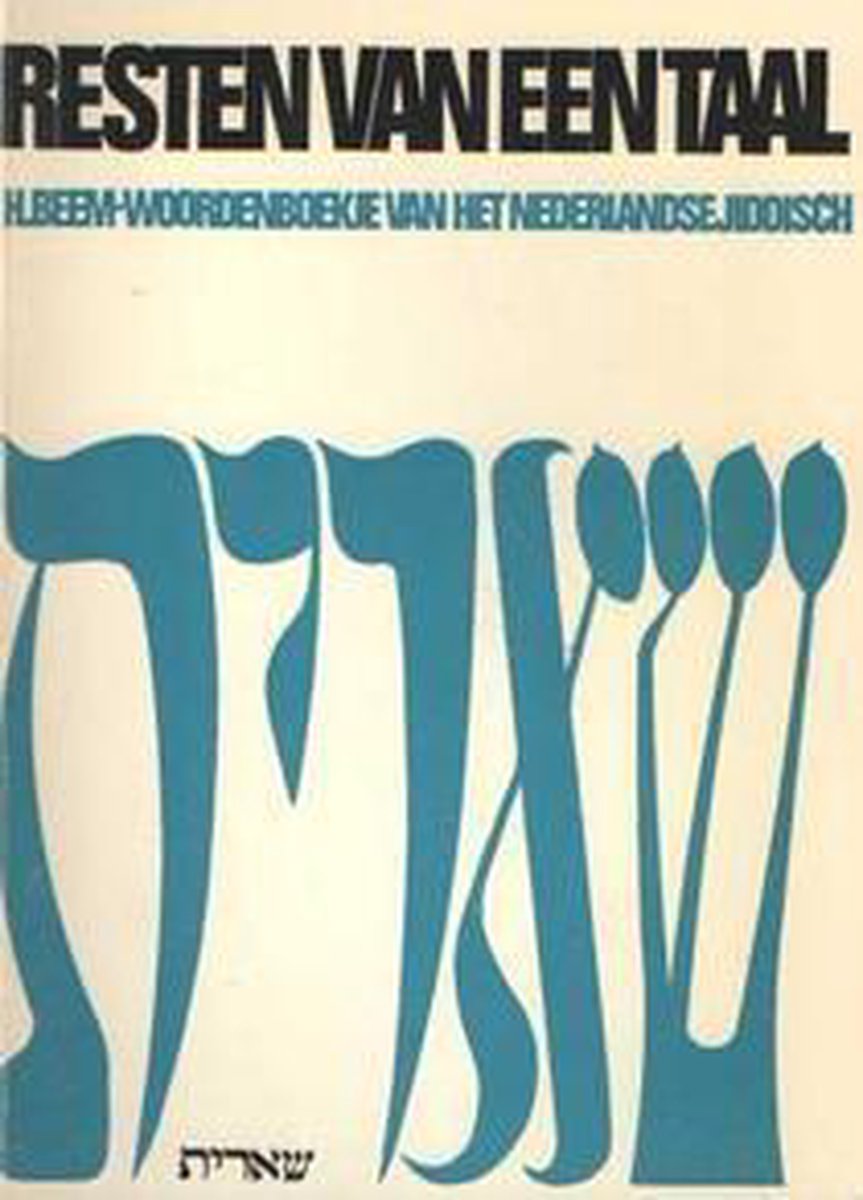 Resten van een taal - Woordenboekje van het Nederlandse Jiddisch