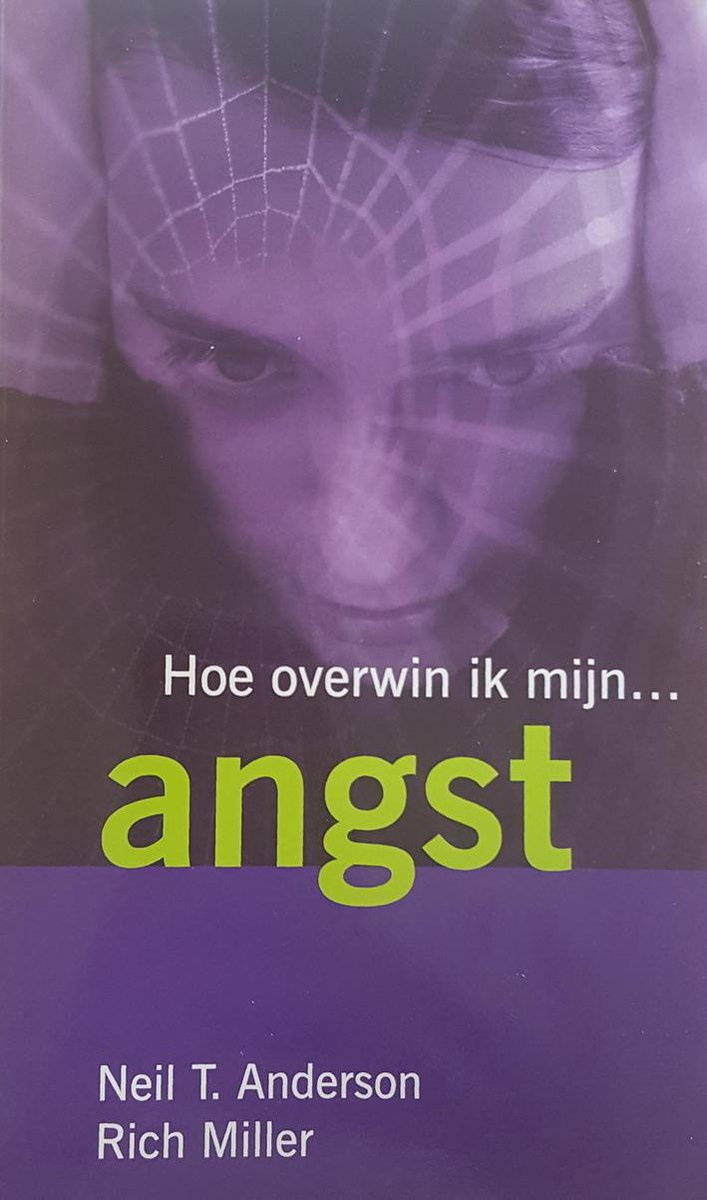 N. T. Anderson Hoe Overwin Ik Mijn Angst