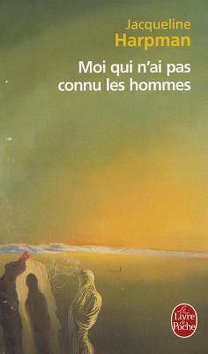 Moi qui n'ai pas connu les hommes