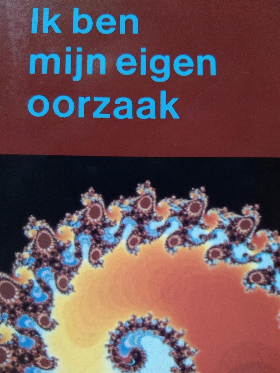 Ik Ben Mijn Eigen Oorzaak