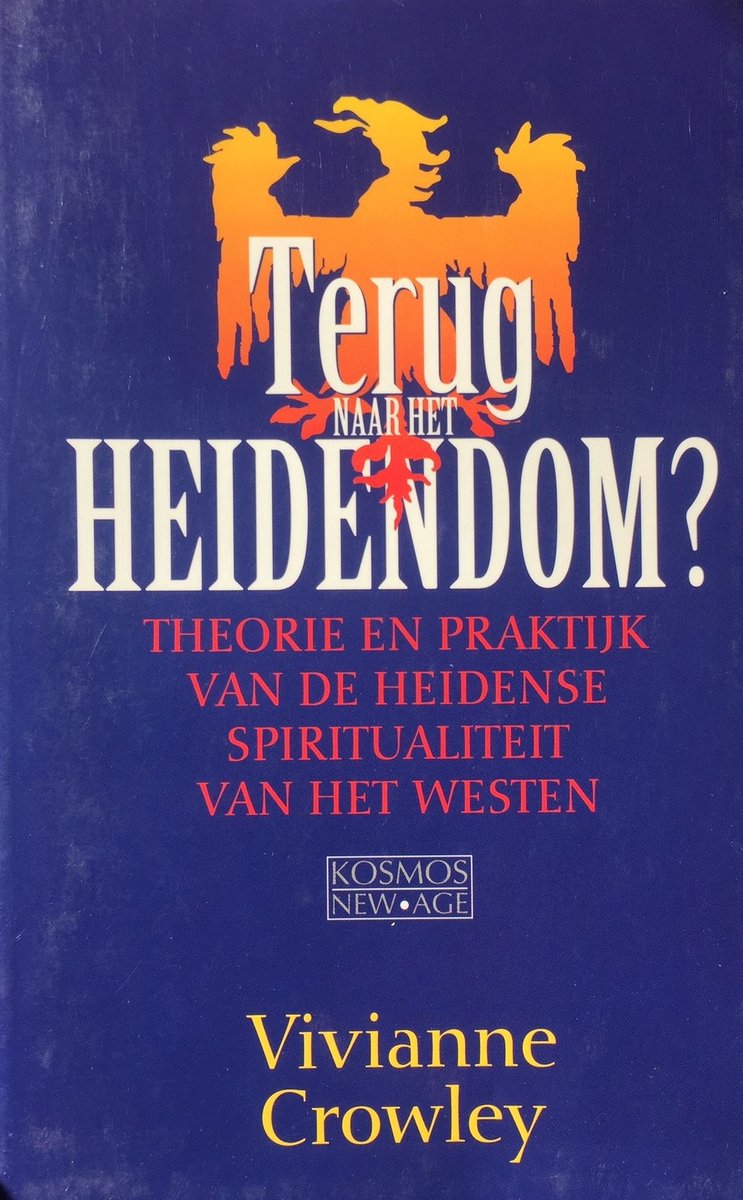 boekenbalie_9789021524375_cover Terug naar het heidendom ? / Kosmos new age