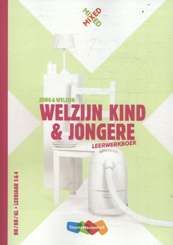 Welzijn kind en jongere / BB/KB/GL; lerjaar 3&4 / Leerwerkboek + totaallicentie / Mixed