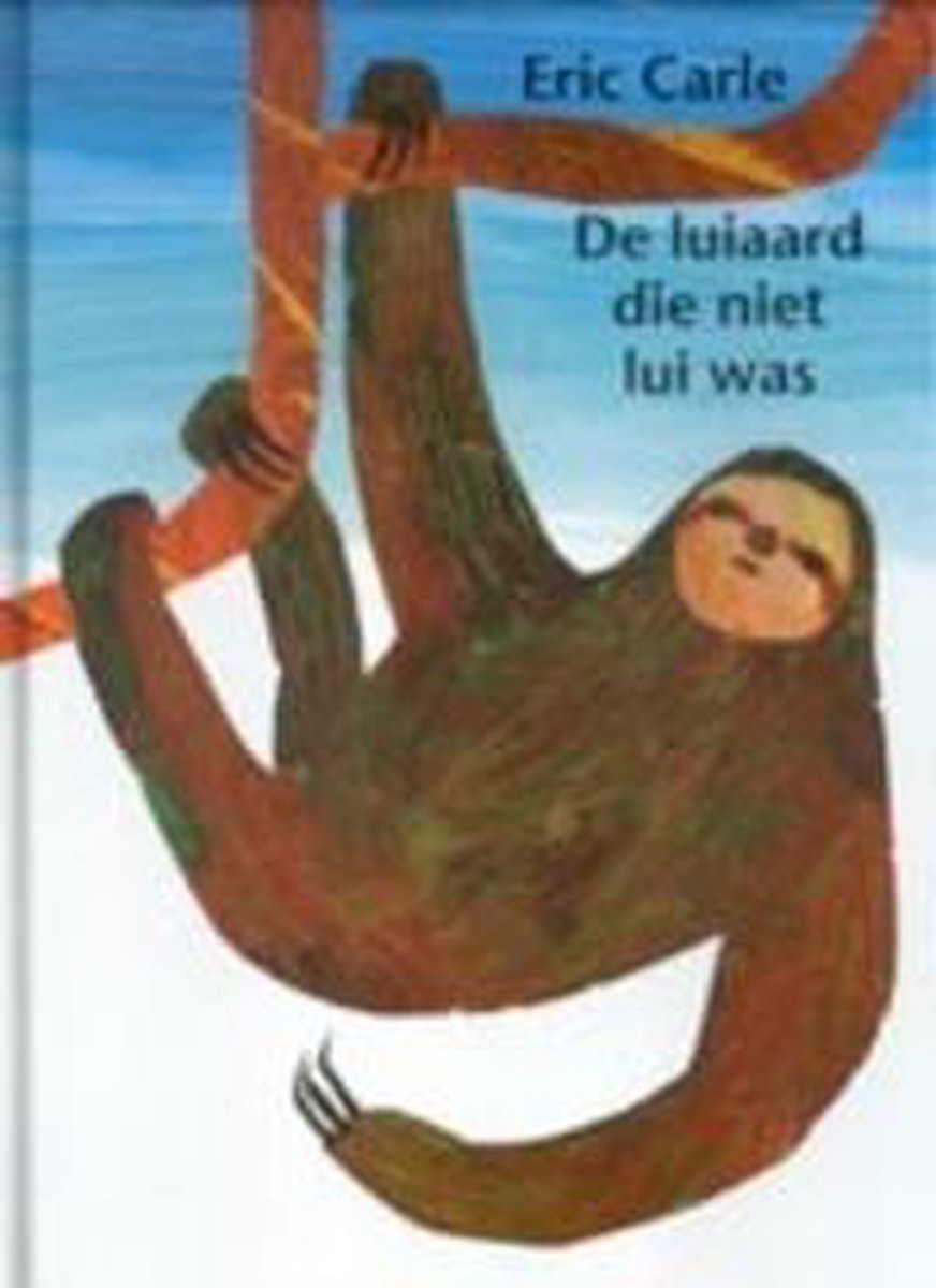 De Luiaard Die Niet Lui Was