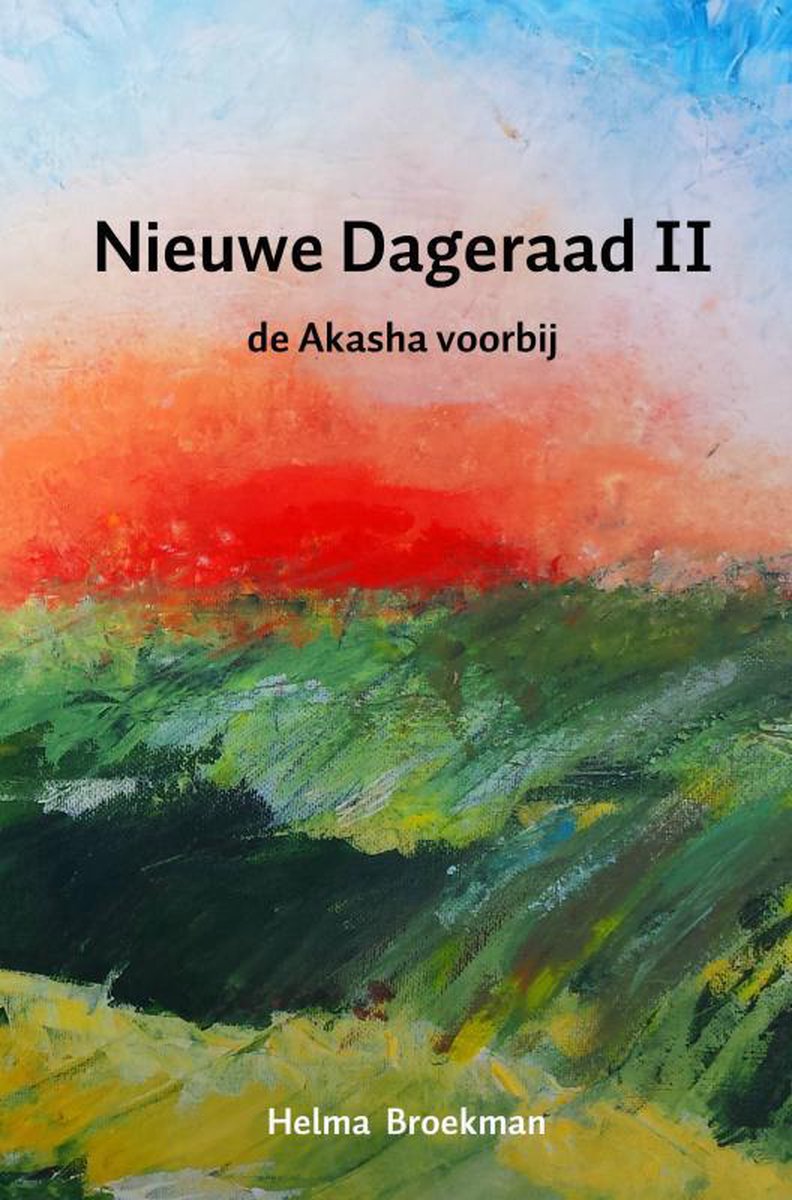 Nieuwe Dageraad II -   De Akasha voorbij