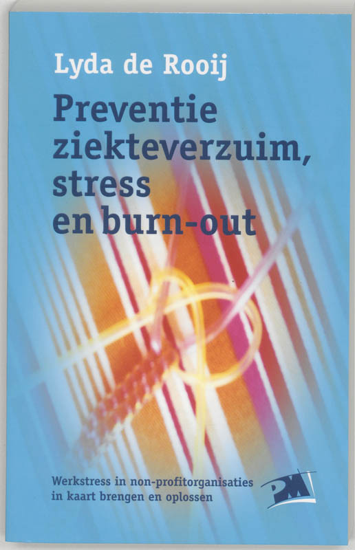 Preventie ziekteverzuim, stress en burn-out / PM-reeks