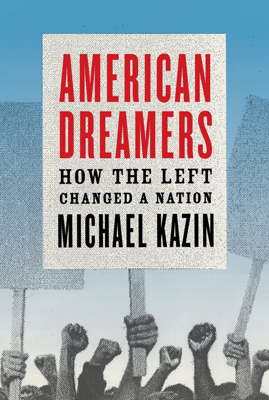 Michael Kazin American Dreamers thumbnail