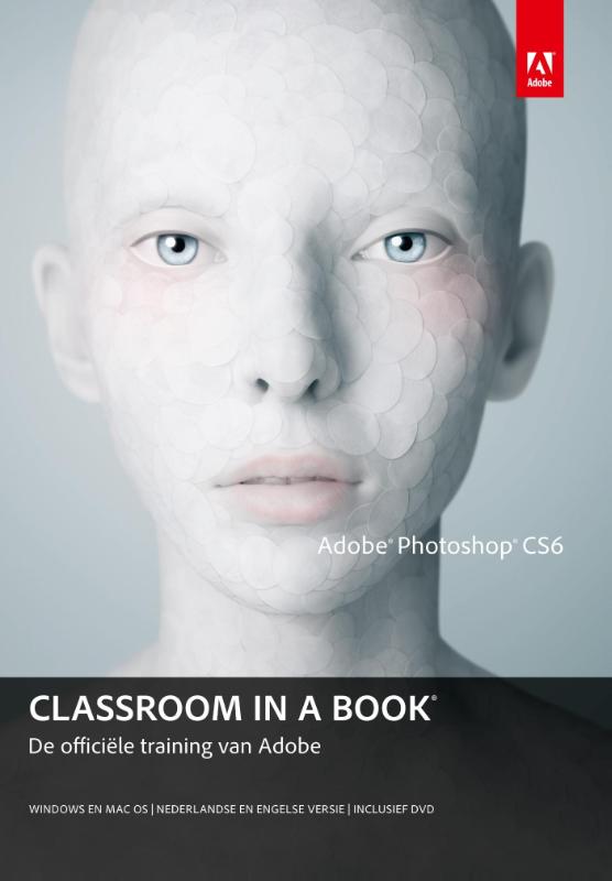 Adobe photoshop CS6 classroom in a book / Classroom in a Book