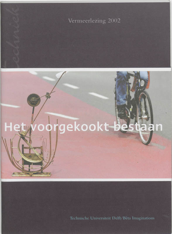 Techne 7 - Het voorgekookt bestaan