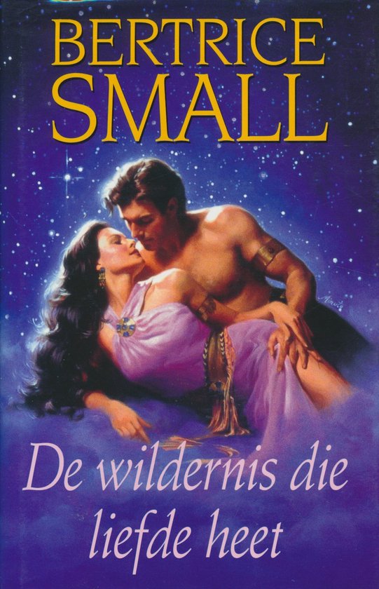 De Wildernis die Liefde heet. - Bertrice Small.