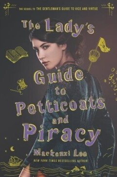 The Lady's Guide to Petticoats and Piracy / Montague Siblings
