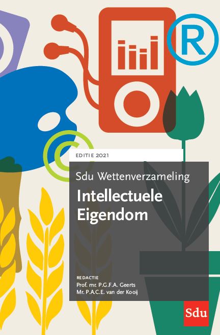 Sdu wettenverzameling  -  Sdu Wettenverzameling Intellectuele Eigendom. Editie 2021 2021