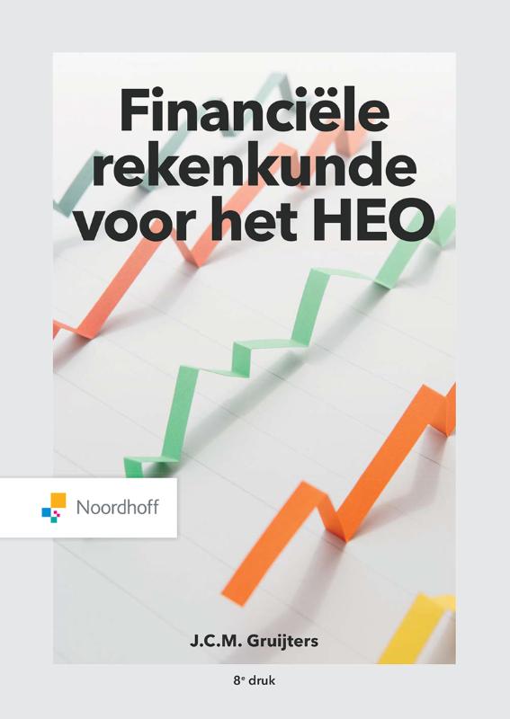 J.C.M. Gruijters Financiële Rekenkunde Voor Het Heo / Vast Boek / Noordhoff