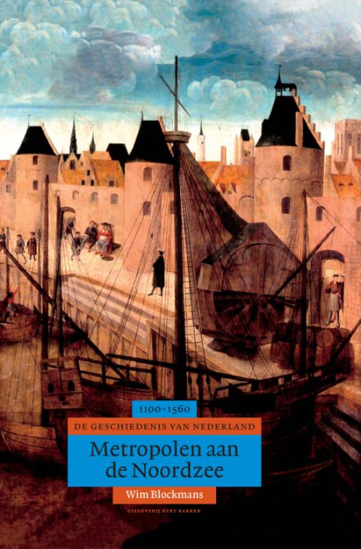boekenbalie_9789035127753_cover Metropolen aan de Noordzee / Algemene geschiedenis van Nederland / 3
