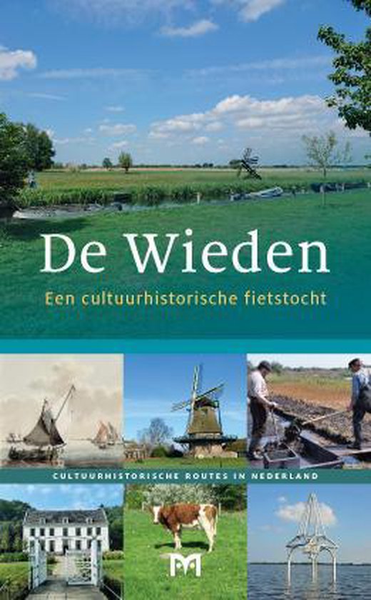 De Wieden / Cultuurhistorische routes in Nederland / 61