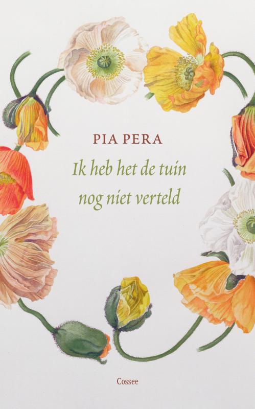 Pia Pera Ik Heb Het De Tuin Nog Niet Verteld