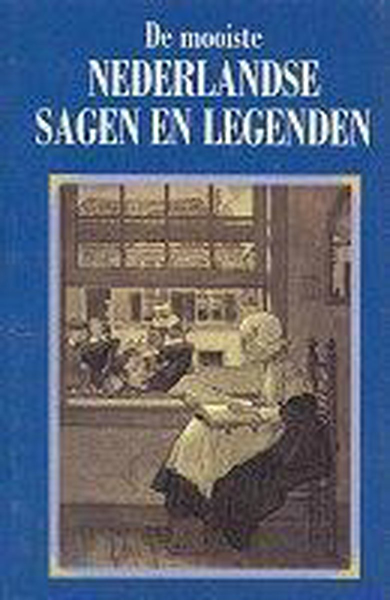De Mooiste Nederlandse Sagen En Legenden thumbnail