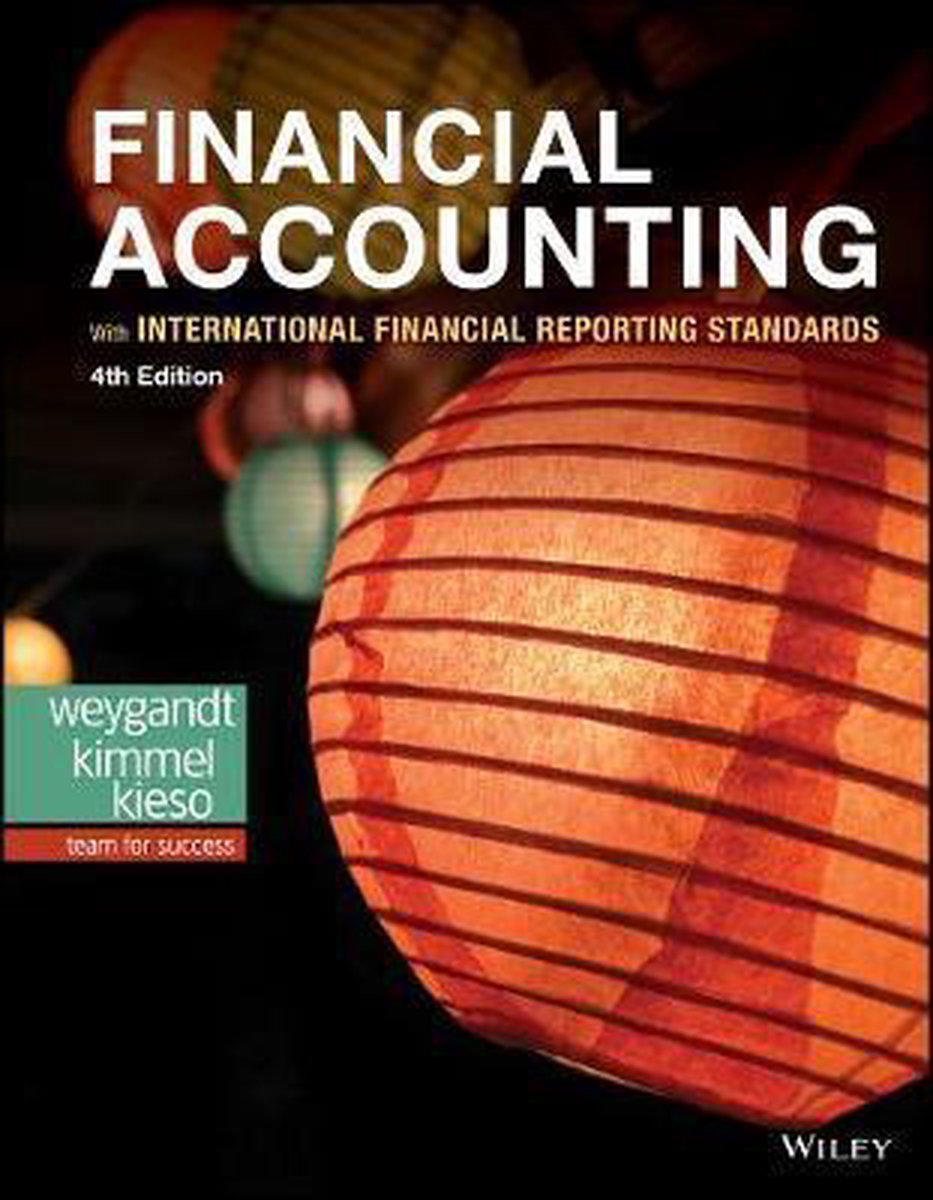 Jerry J. Weygandt Financial Accounting With International Financial Reporting Standards