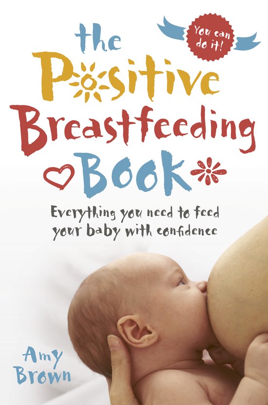Amy Brown The Positive Breastfeeding Book