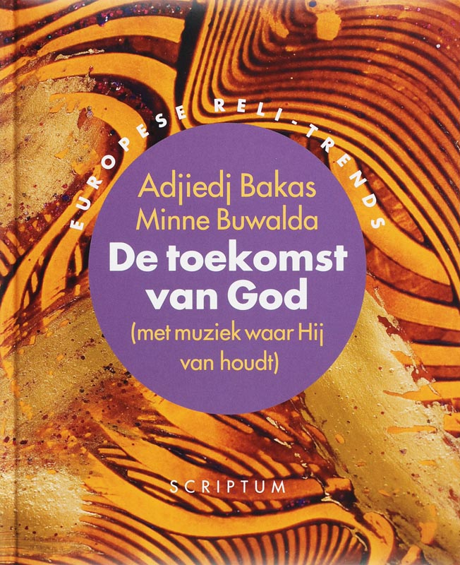 boekenbalie_9789055945016_cover De toekomst van God (met muziek waar Hij van houdt) / Europese reli-trends