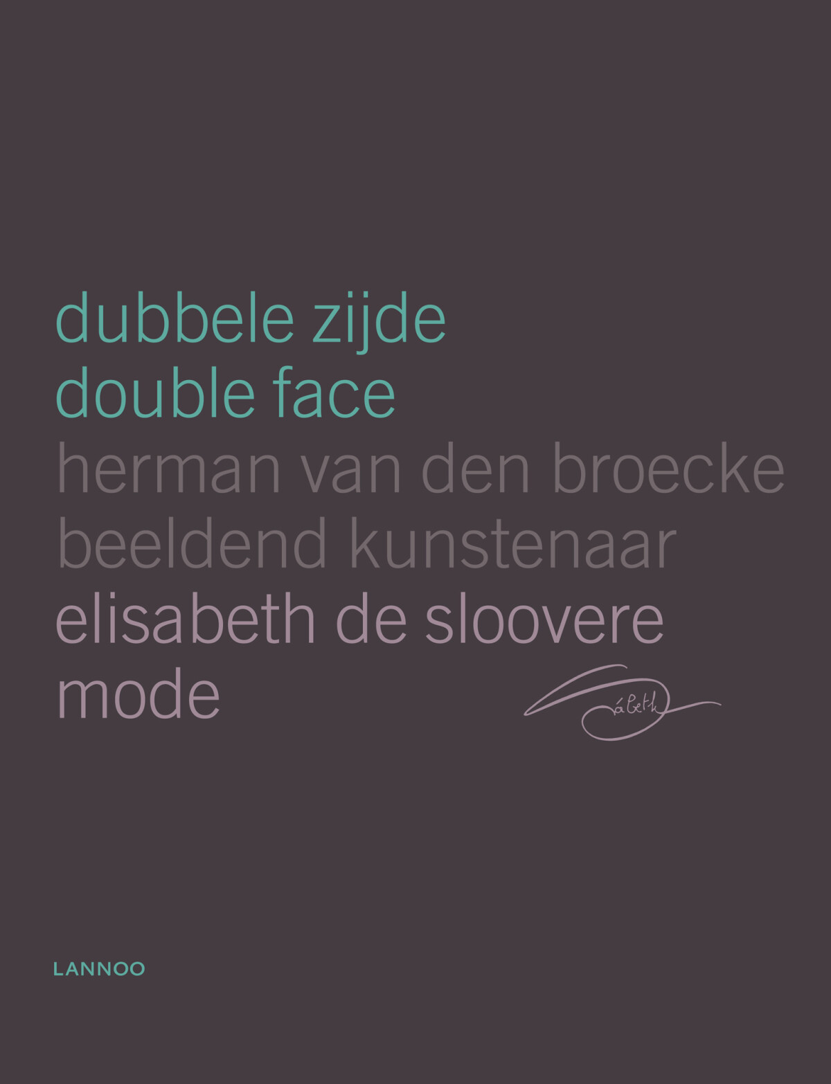 Dubbele Zijde/Double Face