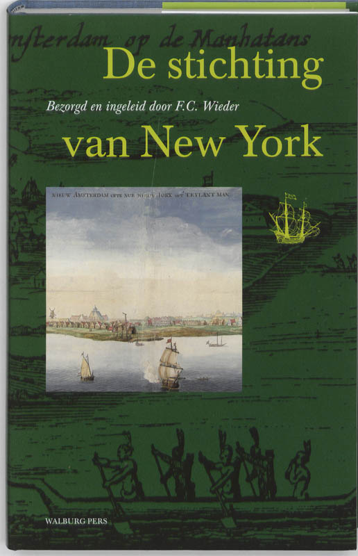 De stichting van New York / Werken uitgegeven door de Linschoten-Vereeniging / XXVI