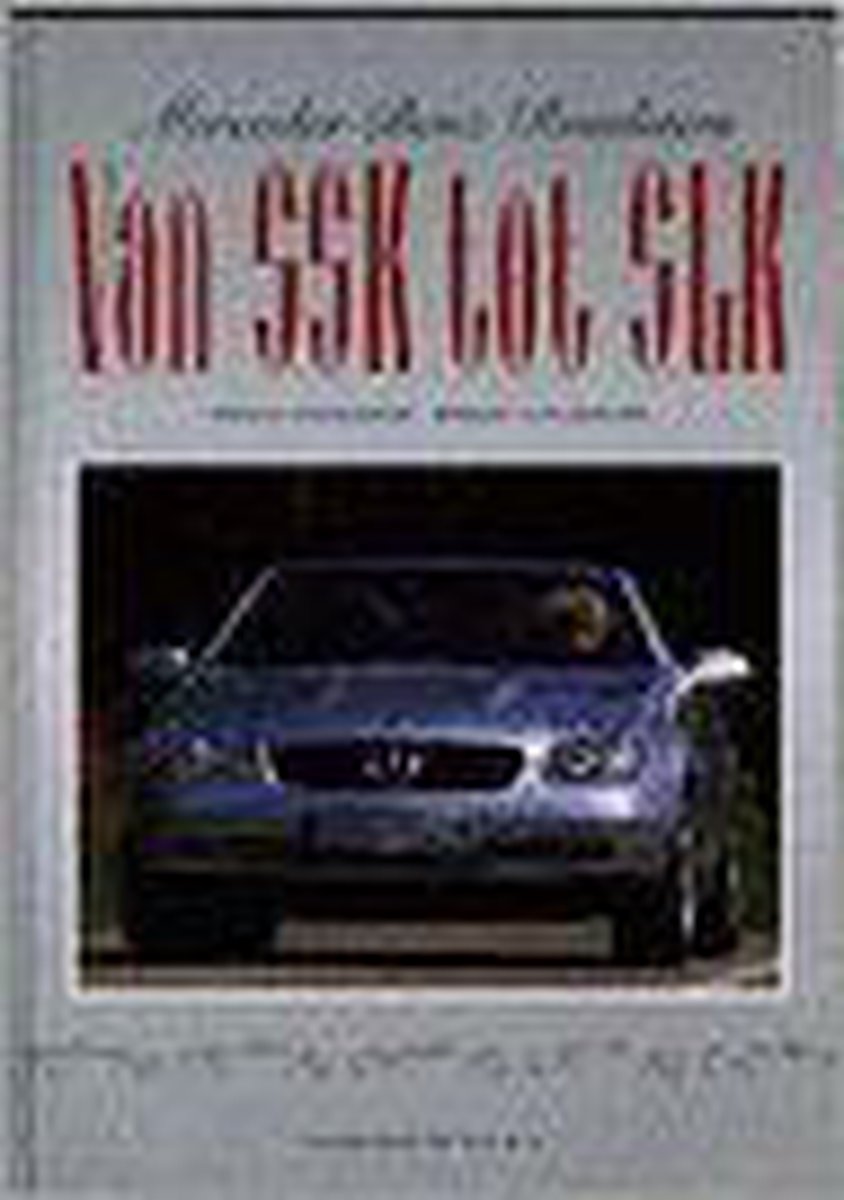 H. Dubbelman Mercedes-Benz Roadsters. Van Ssk Tot Slk